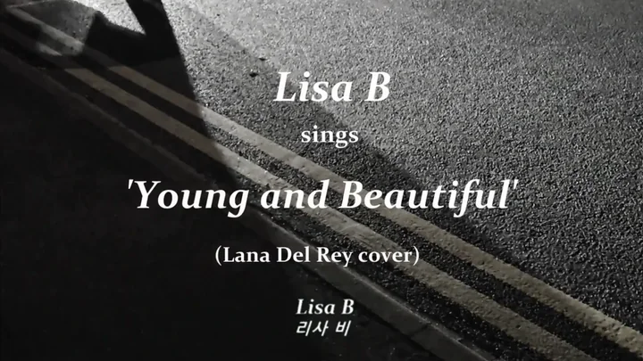 Young and Beautiful' by Lisa B 리사 비 by Lisa B 리사 비